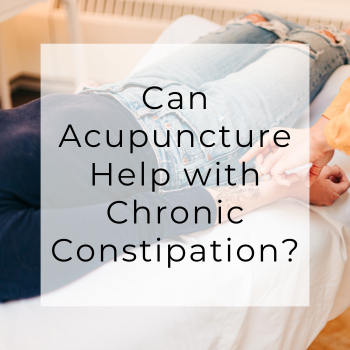 Can Acupuncture Help with Chronic Constipation? Yes, it can.