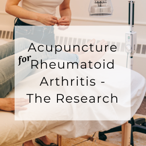 Text "Acupuncture for Rheumatoid Arthritis - The Research" on top of an image of acupuncturist Michelle Grasek providing pain-management acupuncture to a patient in Seneca Falls, NY.
