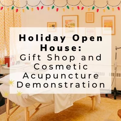 Holiday Open House: Cosmetic Acupuncture Demonstration and Gift Shop at Seneca Falls Acupuncture, in the heart of the Finger Lakes.