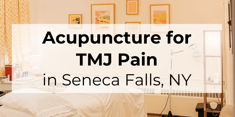 Acupuncture for TMJ jaw pain in Seneca Falls, NY