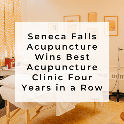 Seneca Falls Acupuncture Wins Best Acupuncture in the Finger Lakes Region Four Years in a Row!